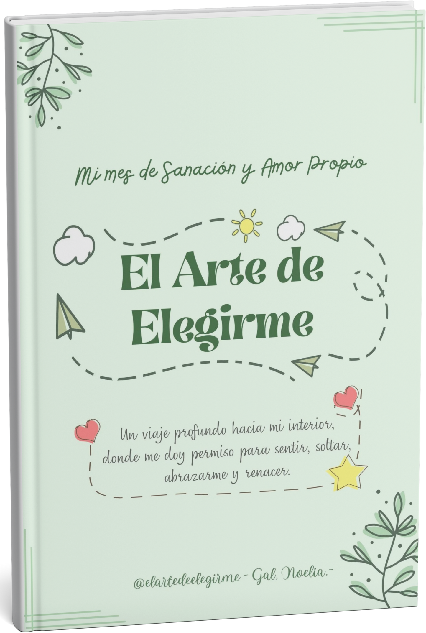 El Arte de Elegirme - Cuaderno de Ejercicios de Amor Propio
